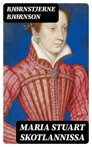 Maria Stuart Skotlannissa