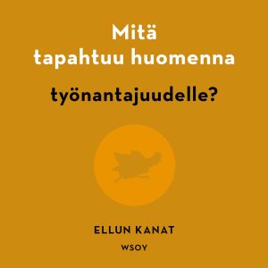 Mitä tapahtuu huomenna työnantajuudelle?