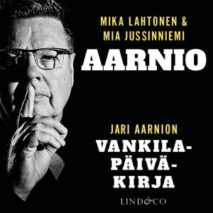 Aarnio: Jari Aarnion vankilapäiväkirja