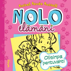 Nolo elämäni: Olisinpa pentuvahti