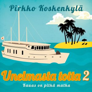Unelmasta totta 2 – Kauas on pitkä matka