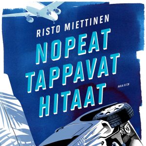 Nopeat tappavat hitaat