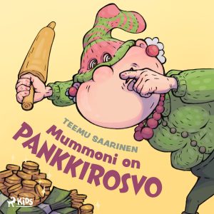 Mummoni on pankkirosvo