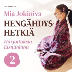 Hengähdyshetkiä: 2. Harjoituksia läsnäoloon