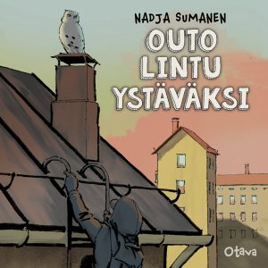 Outo lintu ystäväksi