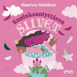 Kuninkaantyttären siivet – iltasatuja lapsille