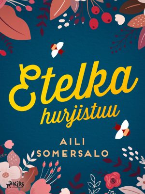 Etelka hurjistuu