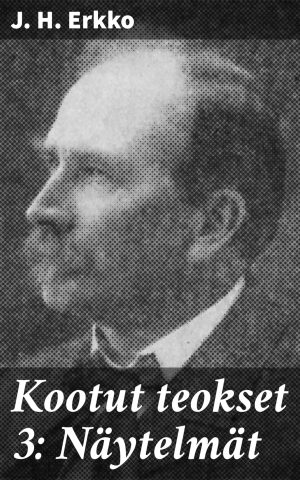 Kootut teokset 3: Näytelmät