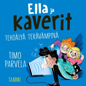 Ella ja kaverit tekoälyä terävämpinä