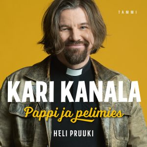 Kari Kanala - Pappi ja pelimies