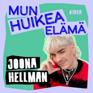 Mun huikea elämä - Joona Hellman