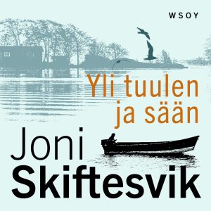 Yli tuulen ja sään