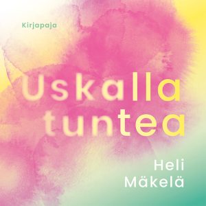 Uskalla tuntea