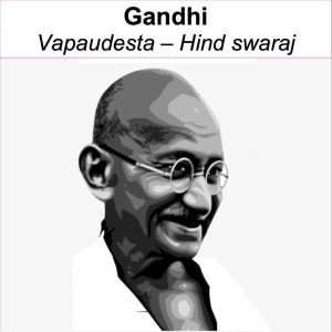 Vapaudesta – Hind Swaraj