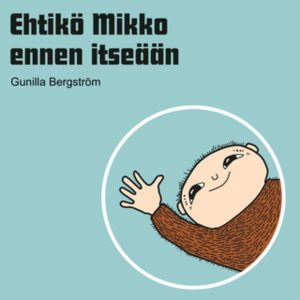 Ehtiikö Mikko ennen itseään