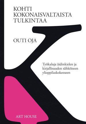 Kohti kokonaisvaltaista tulkintaa
