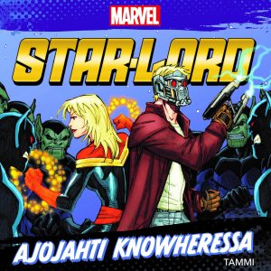 Marvel. Star-Lord. Ajojahti Knowheressa