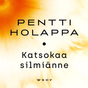 Katsokaa silmiänne