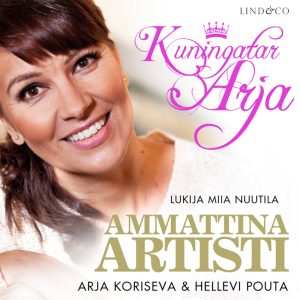 Kuningatar Arja – Ammattina artisti
