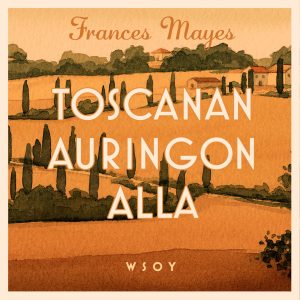 Toscanan auringon alla