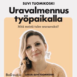 Uravalmennus työpaikalla (lyhentämätön)
