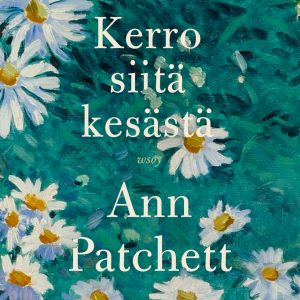 Kerro siitä kesästä