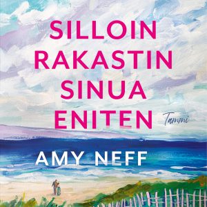 Silloin rakastin sinua eniten