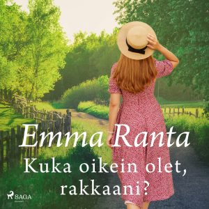 Kuka oikein olet, rakkaani?