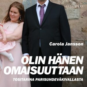 Olin hänen omaisuuttaan – Tositarina parisuhdeväkivallasta