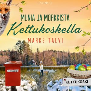 Munia ja morkkista Kettukoskella