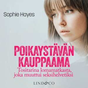 Poikaystävän kauppaama – Tositarina lomamatkasta, joka muuttui seksihelvetiksi