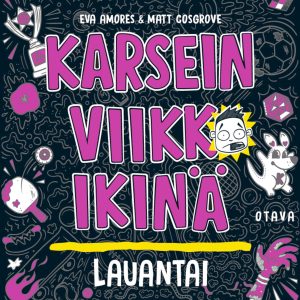 Karsein viikko ikinä: lauantai