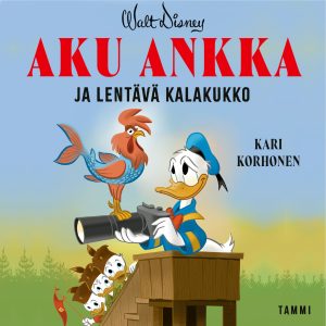 Aku Ankka ja lentävä kalakukko