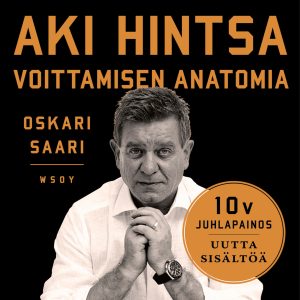 Aki Hintsa - Voittamisen Anatomia. 10-vuotisjuhlapainos