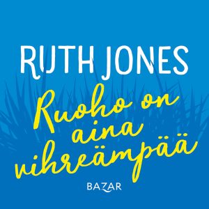 Ruoho on aina vihreämpää