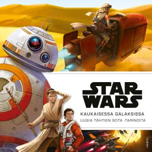 Star Wars. Kaukaisessa galaksissa
