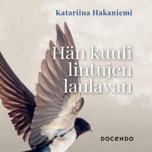 Hän kuuli lintujen laulavan