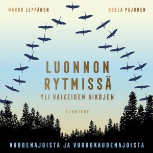 Luonnon rytmissä yli vaikeiden aikojen