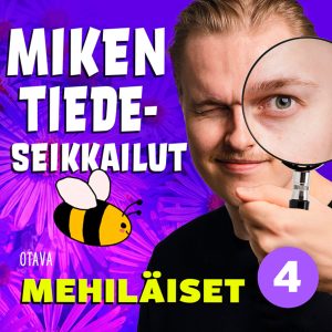 Miken tiedeseikkailut 4 - Mehiläiset