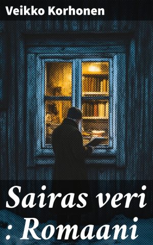 Sairas veri : Romaani