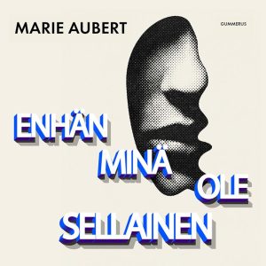 Enhän minä ole sellainen