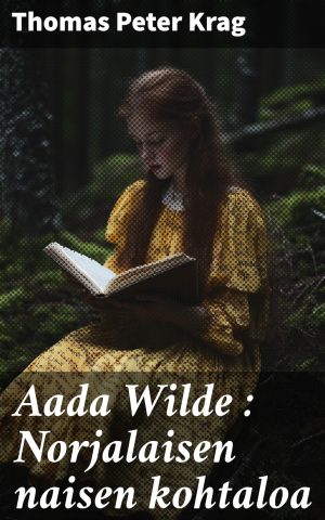 Aada Wilde : Norjalaisen naisen kohtaloa