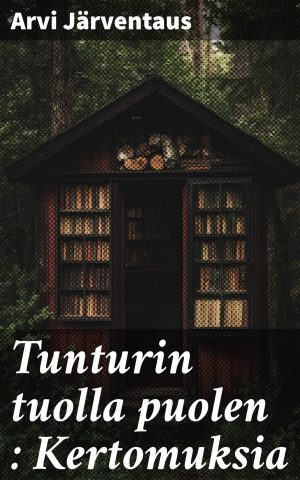 Tunturin tuolla puolen : Kertomuksia