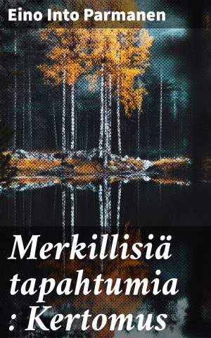 Merkillisiä tapahtumia : Kertomus