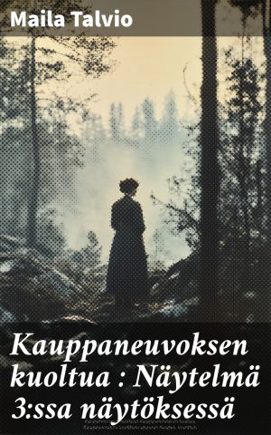 Kauppaneuvoksen kuoltua : Näytelmä 3:ssa näytöksessä