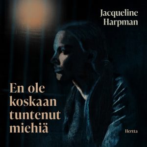 En ole koskaan tuntenut miehiä