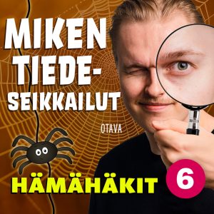 Miken tiedeseikkailut 6 - Hämähäkit