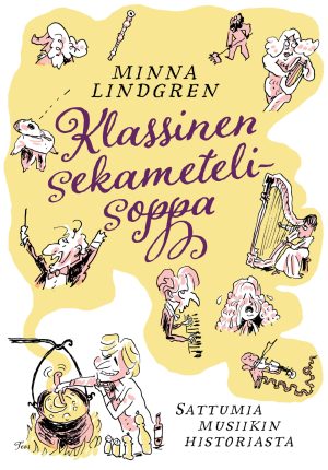 Klassinen sekametelisoppa - Sattumia musiikin historiasta