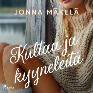 Kultaa ja kyyneleitä