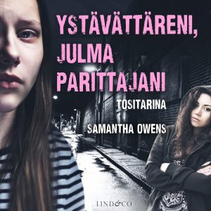 Ystävättäreni, julma parittajani – Tositarina